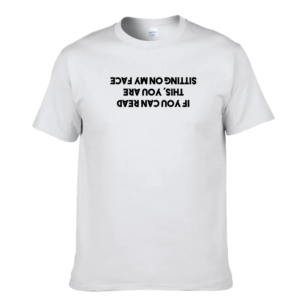 UT IF YOU CAN READ THIS YOU ARE SITTING ON MY FACE Premium Slogan T-Shirt