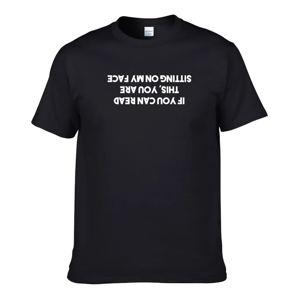 UT IF YOU CAN READ THIS YOU ARE SITTING ON MY FACE Premium Slogan T-Shirt